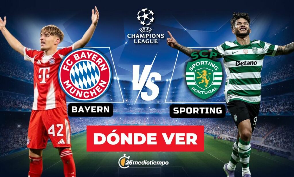 Bayern vs Sporting EN VIVO: Horario y dónde ver el emocionante partido de la Champions League 2025