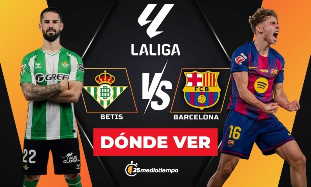Betis vs Barcelona: Sigue EN VIVO el emocionante partido de La Liga 2025