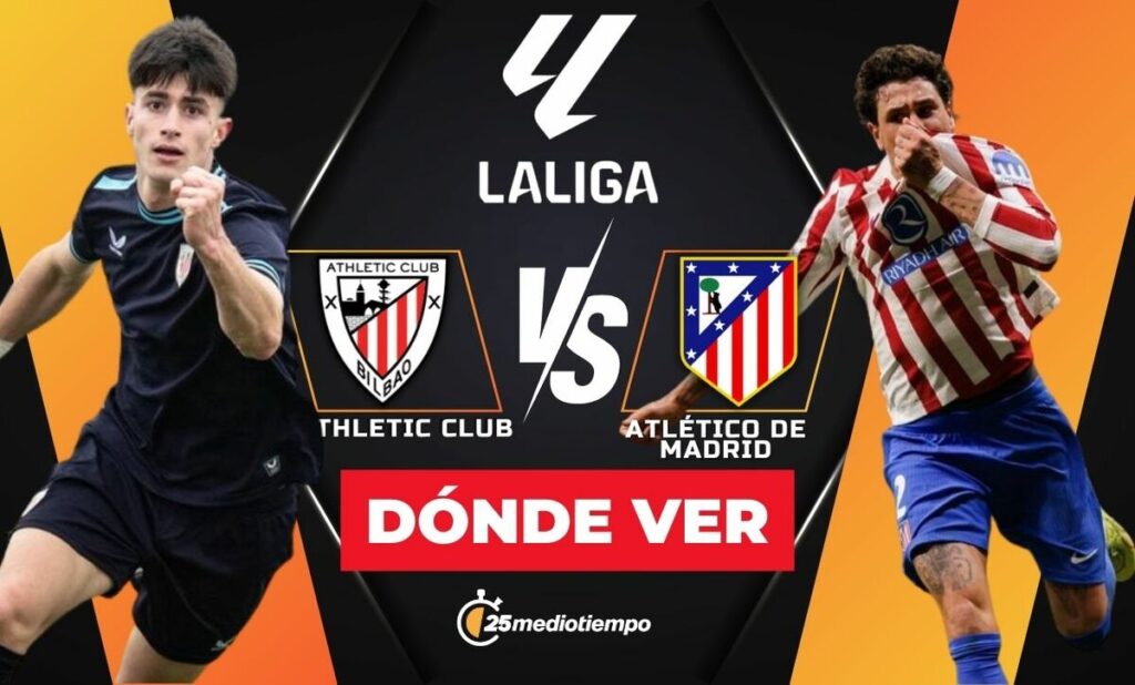 Athletic Club vs. Atlético de Madrid: Horario y dónde ver en VIVO el partido de LaLiga 2025 hoy