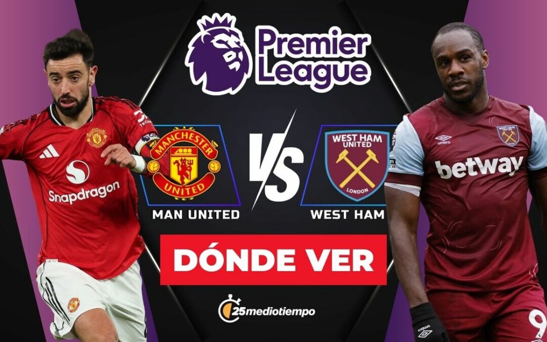 Manchester United vs. West Ham: Guía para ver EN VIVO el emocionante partido de la Jornada 14 de la Premier League 2025