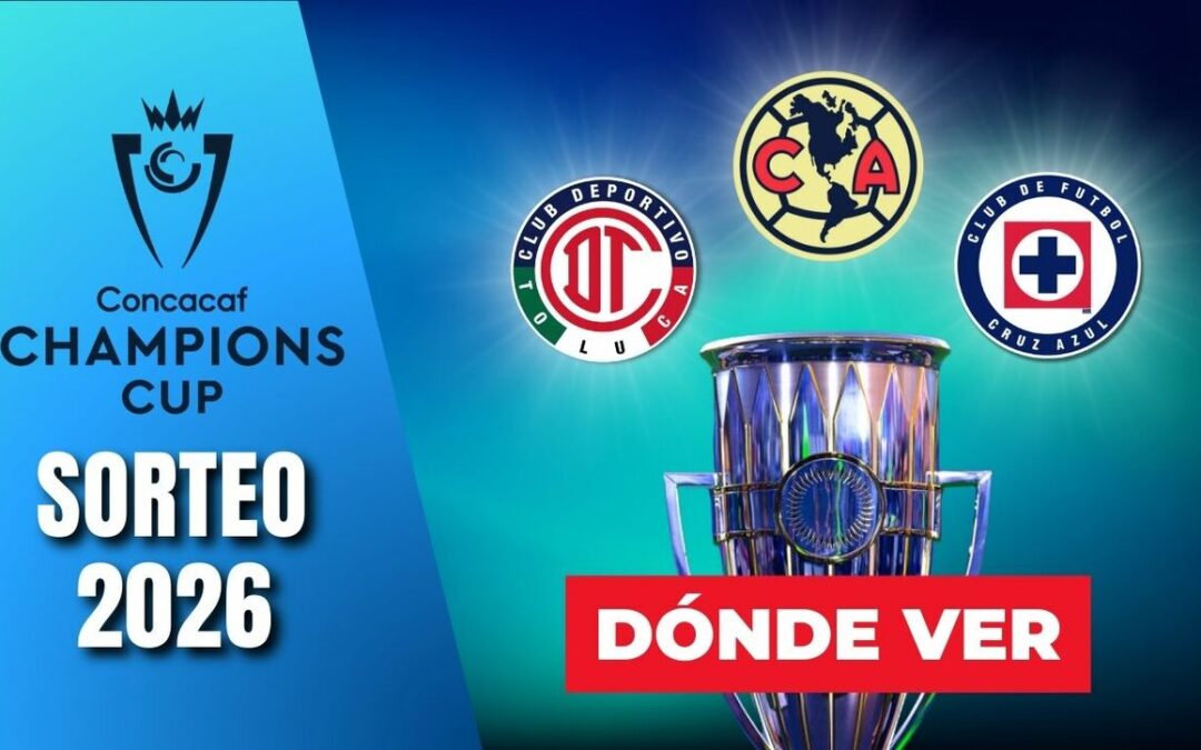 Sorteo EN VIVO de la CONCACAF Champions Cup 2026: Horario y dónde verlo hoy