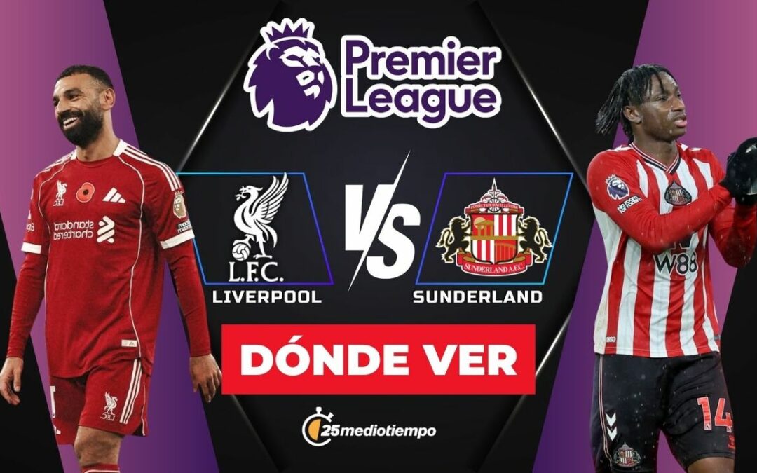Liverpool vs Sunderland EN VIVO: Guía Completa para Ver el Partido de la Premier League 2025