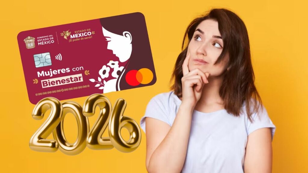 Mujeres con Bienestar: Cambio en el Apoyo Económico para 2026 en EdoMex