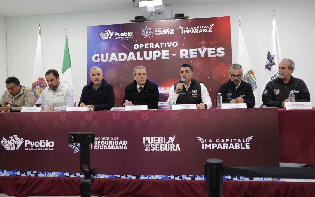 Operativo Guadalupe-Reyes en Puebla: 500 Elementos Para Garantizar Fiestas Decembrinas Seguras