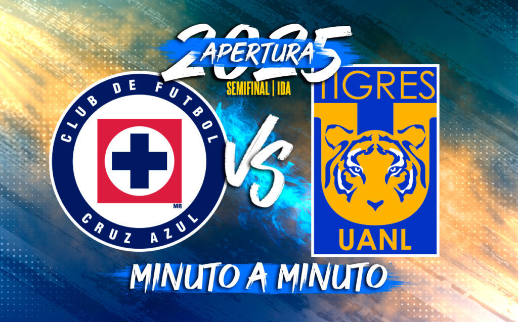 Cruz Azul vs Tigres: Mira la Semifinal de Ida del Apertura 2025 en Vivo
