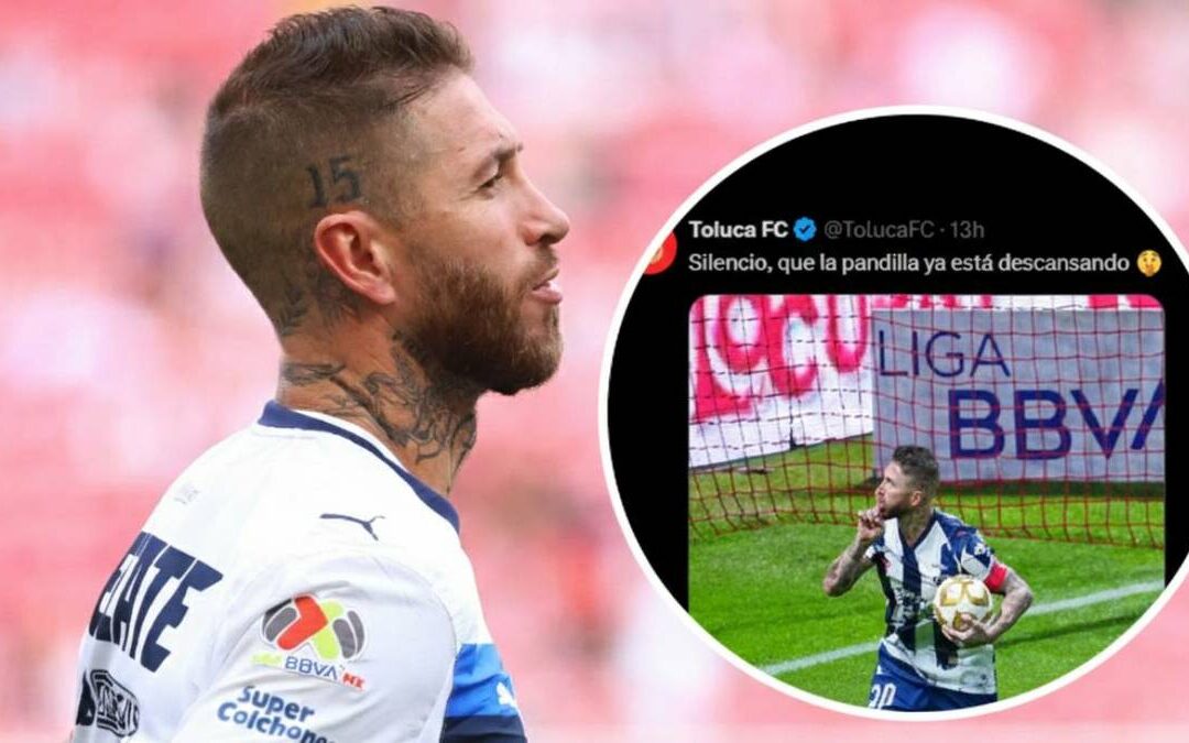 Rayados Responde a Toluca: Sergio Ramos Tiene Más Historia que el Equipo y la Ciudad